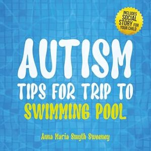 AUTISM TIPS FOR TRIP TO SWIMMING POOL