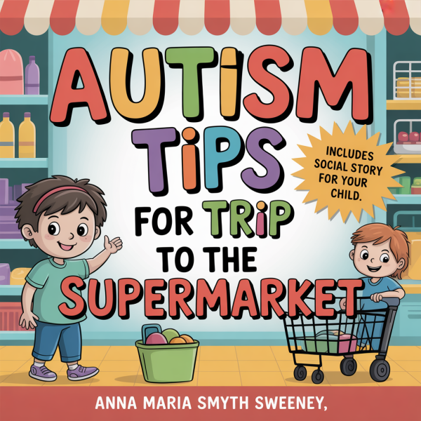 AUTISM TIPS FOR TRIPS TO THE SUPERMARKET